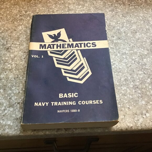 Basic Navy Training Courses - Mathematics Vol.1 - NAVPERS 10069-B - Vintage Book - Picture 1 of 6